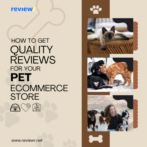 how to get quality reviews for your pet ecommerce store