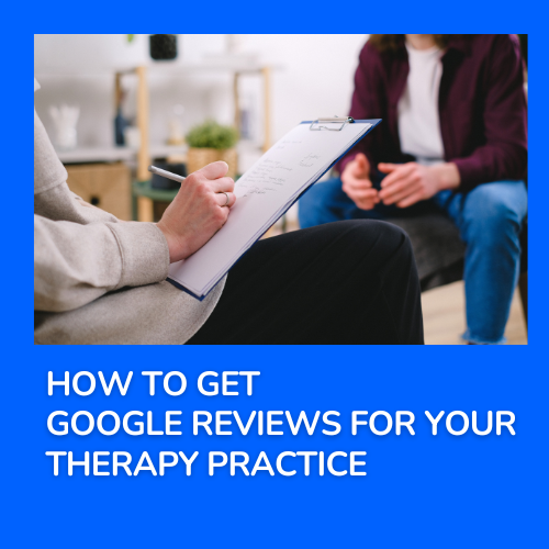 how to get quality reviews for your therapy practice